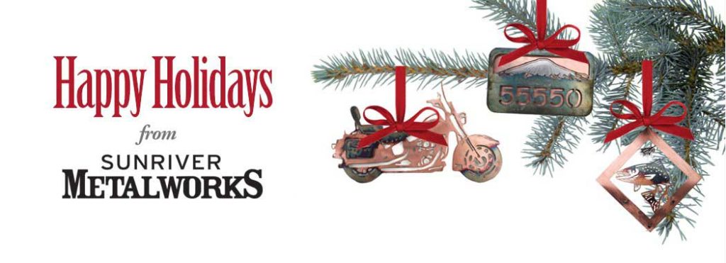 Happy Holidays and Gift ideas from Sunriver Metal Works